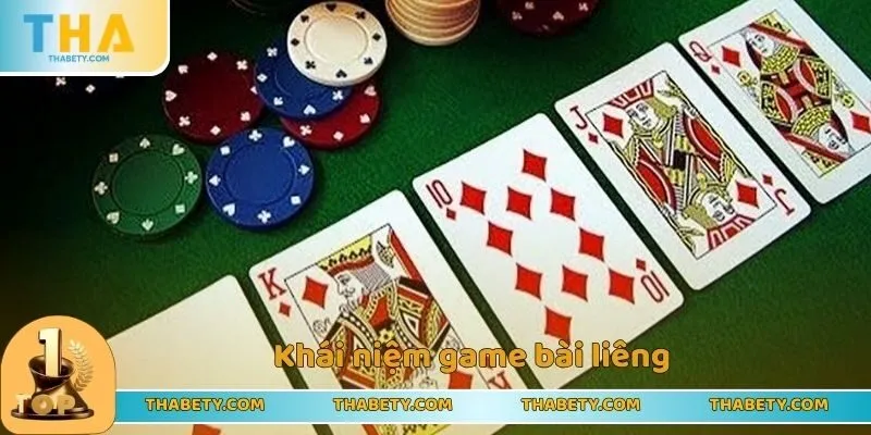 Game Bài Liêng - Trải Nghiệm Kiếm Tiền Hot Số 1 Cho Bet Thủ 1 Khái niệm game bài liêng
