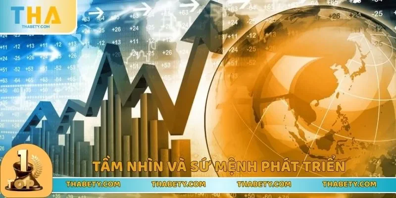 THABET 🎖️ Link Tham Gia THA BET Casino Chính Thức T8/2025 10 Tầm nhìn định hướng và sứ mệnh phát triển mà THABET đề ra